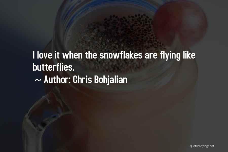 Love Butterflies Quotes By Chris Bohjalian