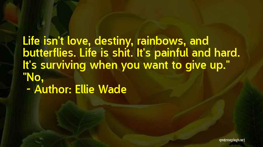 Love Butterflies Quotes By Ellie Wade