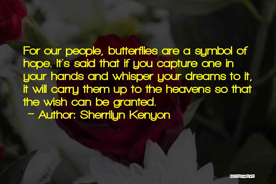 Love Butterflies Quotes By Sherrilyn Kenyon