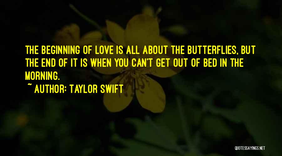 Love Butterflies Quotes By Taylor Swift