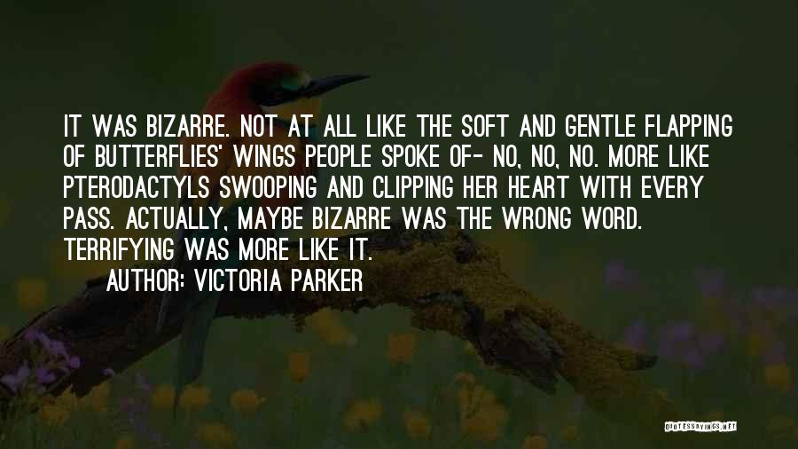 Love Butterflies Quotes By Victoria Parker