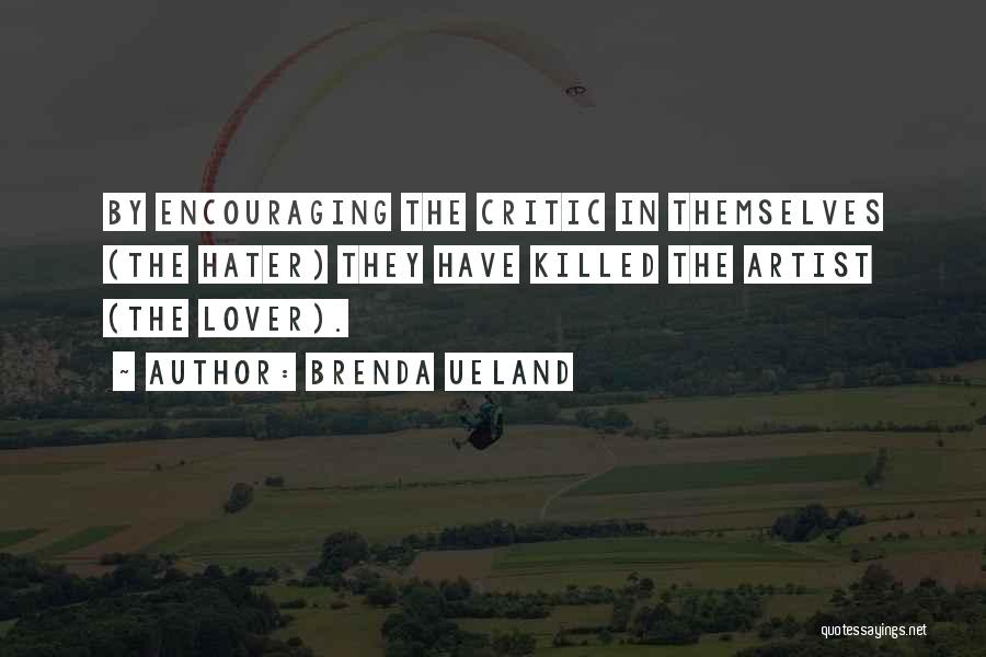 Love By Artists Quotes By Brenda Ueland