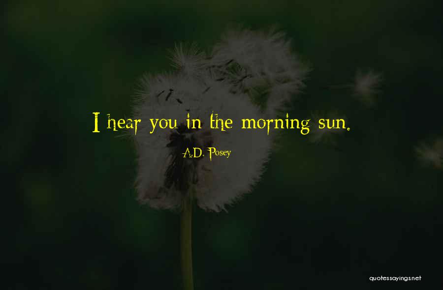 Love By Authors Quotes By A.D. Posey Love By Authors Quotes By A.D. Posey