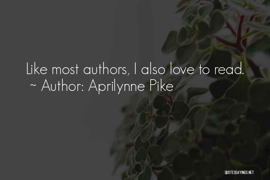 Love By Authors Quotes By Aprilynne Pike