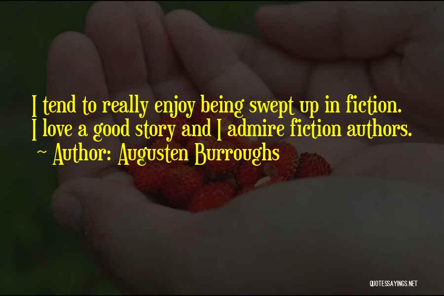 Love By Authors Quotes By Augusten Burroughs