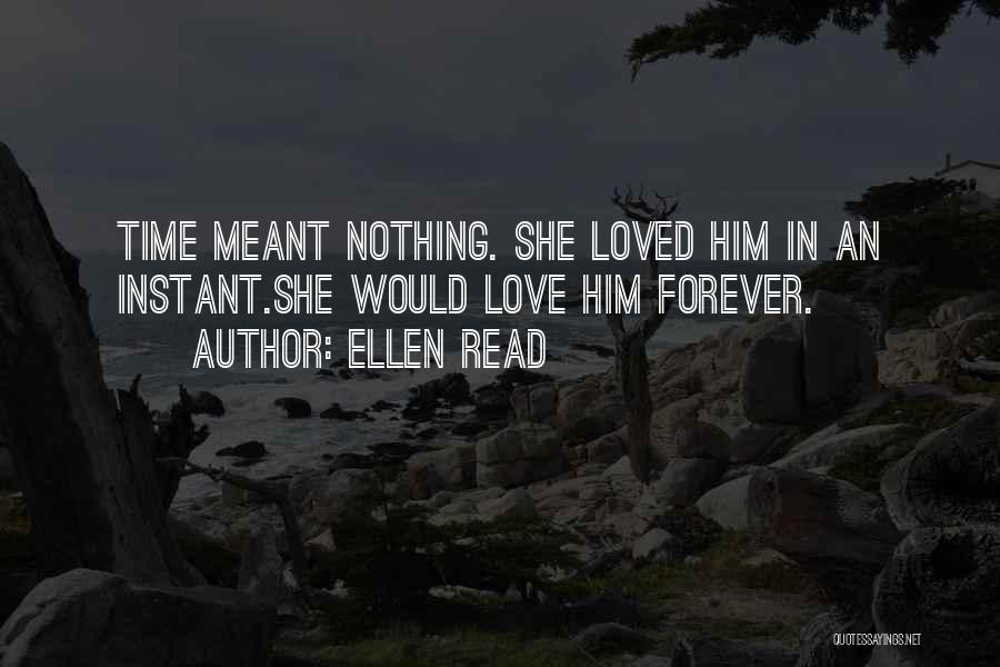 Love By Authors Quotes By Ellen Read