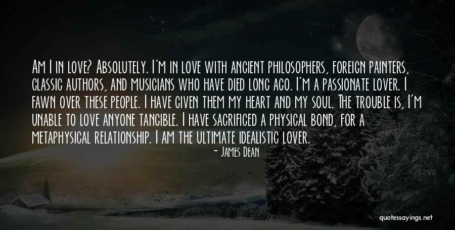 Love By Authors Quotes By James Dean Love By Authors Quotes By James Dean