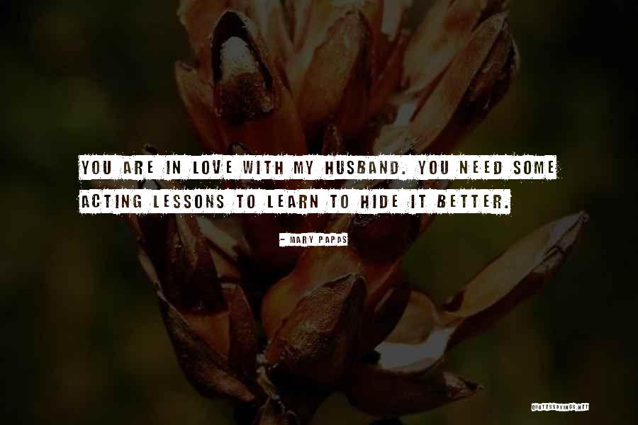 Love By Authors Quotes By Mary Papas Love By Authors Quotes By Mary Papas