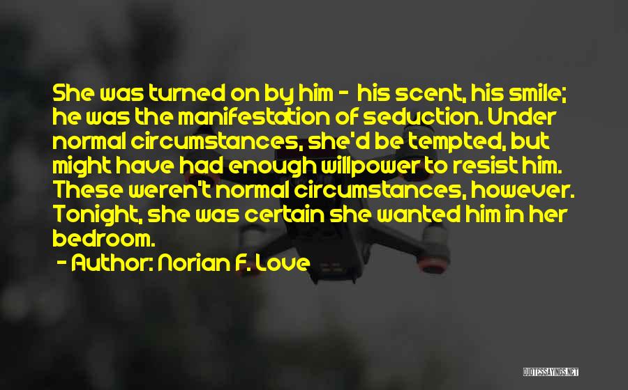 Love By Authors Quotes By Norian F. Love