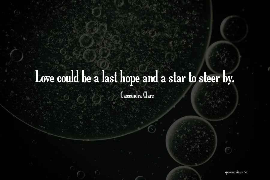 Love By Cassandra Clare Quotes By Cassandra Clare Love By Cassandra Clare Quotes By Cassandra Clare