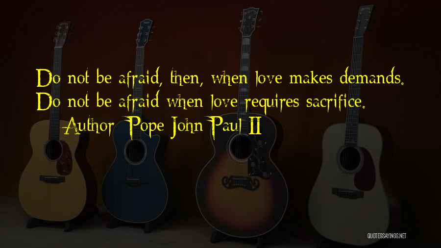 Love By Catholic Saints Quotes By Pope John Paul II
