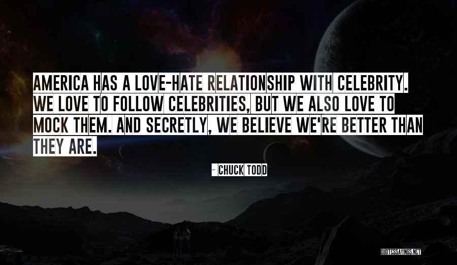 Love By Celebrities Quotes By Chuck Todd Love By Celebrities Quotes By Chuck Todd