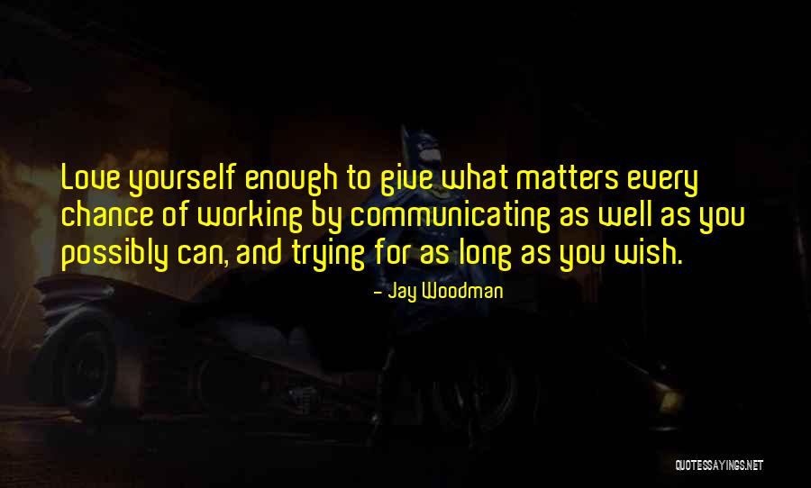 Love By Chance Quotes By Jay Woodman Love By Chance Quotes By Jay Woodman