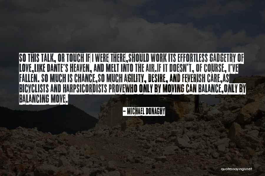 Love By Chance Quotes By Michael Donaghy Love By Chance Quotes By Michael Donaghy