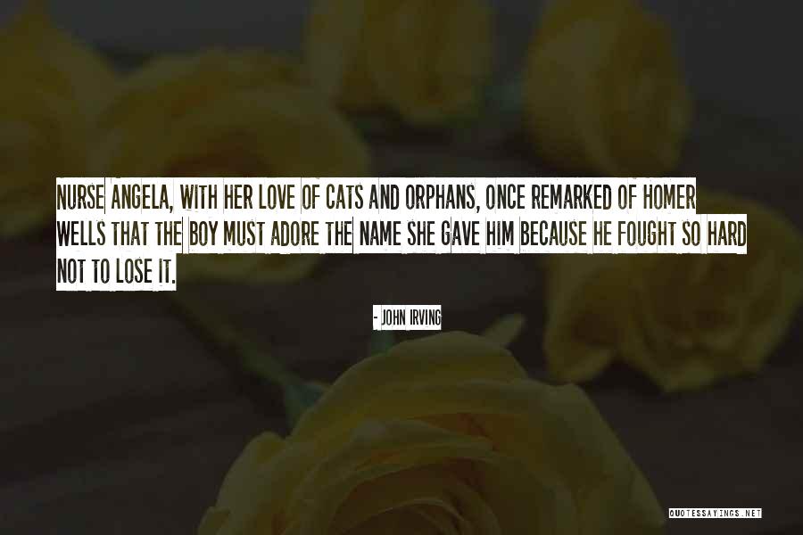 Love By Homer Quotes By John Irving Love By Homer Quotes By John Irving