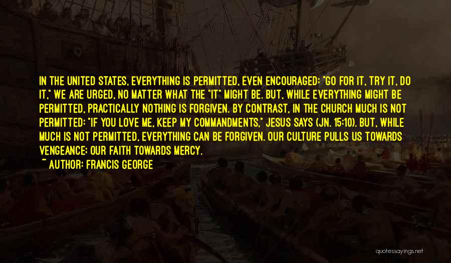 Love By Jesus Quotes By Francis George