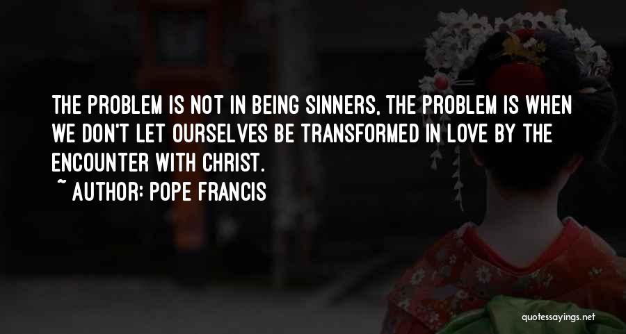 Love By Jesus Quotes By Pope Francis