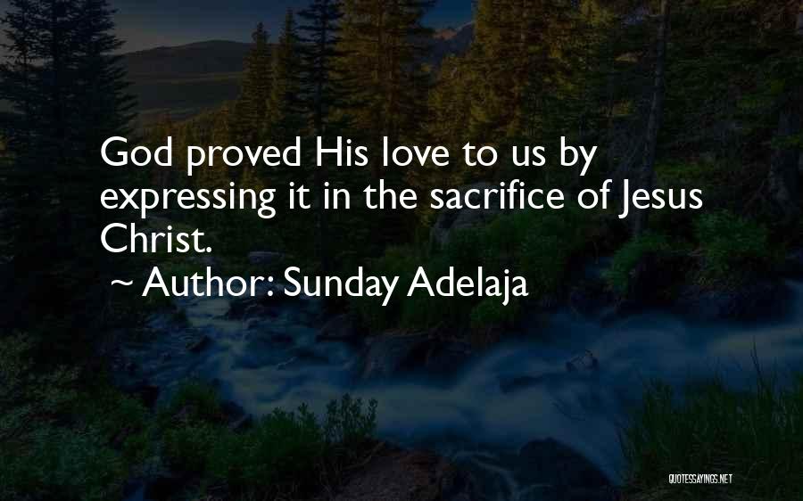 Love By Jesus Quotes By Sunday Adelaja