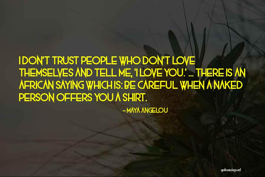 Love By Maya Angelou Quotes By Maya Angelou