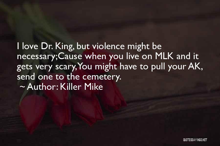 Love By Mlk Quotes By Killer Mike