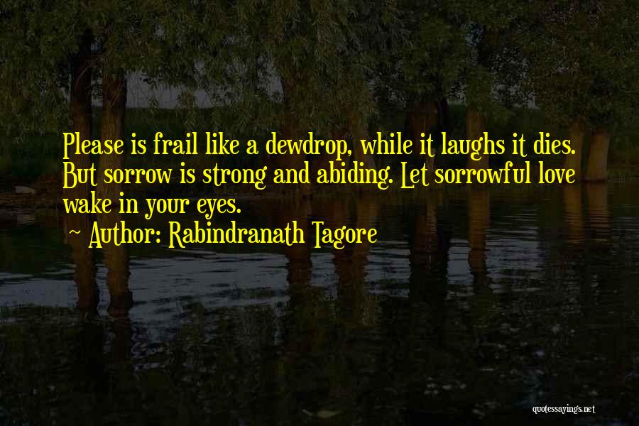 Love By Rabindranath Tagore Quotes By Rabindranath Tagore