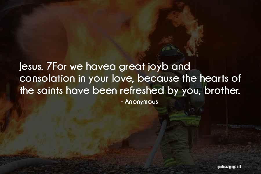 Love By Saints Quotes By Anonymous Love By Saints Quotes By Anonymous