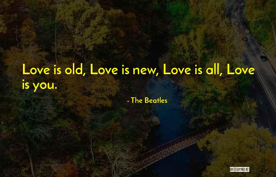 Love By The Beatles Quotes By The Beatles Love By The Beatles Quotes By The Beatles