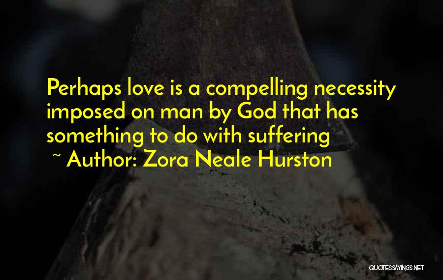 Love By Zora Neale Hurston Quotes By Zora Neale Hurston