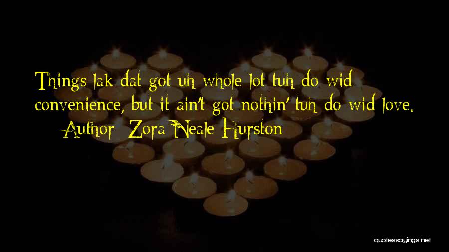 Love By Zora Neale Hurston Quotes By Zora Neale Hurston