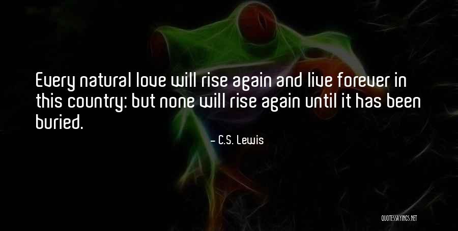 Love C S Lewis Quotes By C.S. Lewis