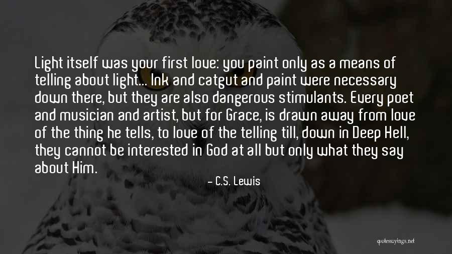 Love C S Lewis Quotes By C.S. Lewis