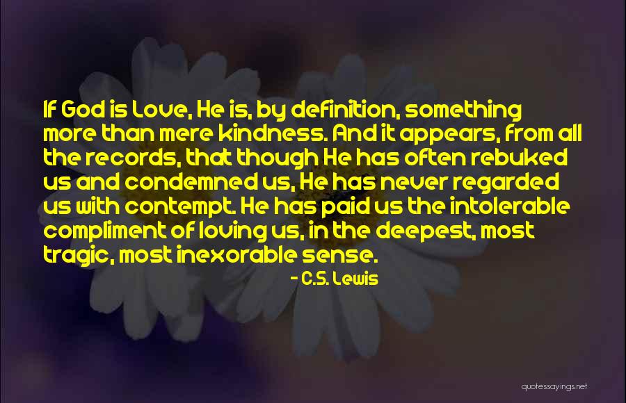 Love C S Lewis Quotes By C.S. Lewis