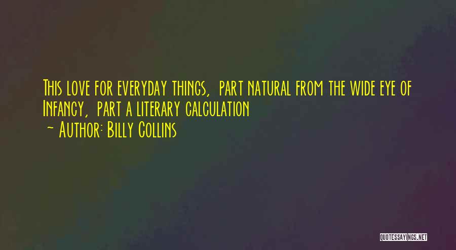 Love Calculation Quotes By Billy Collins