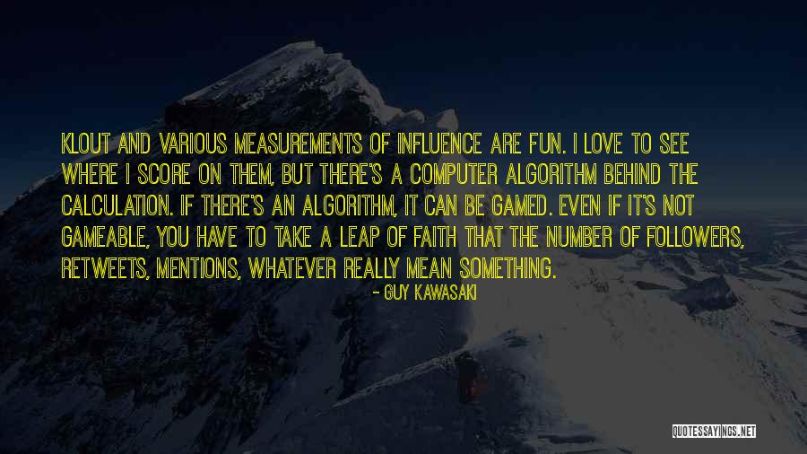 Love Calculation Quotes By Guy Kawasaki Love Calculation Quotes By Guy Kawasaki