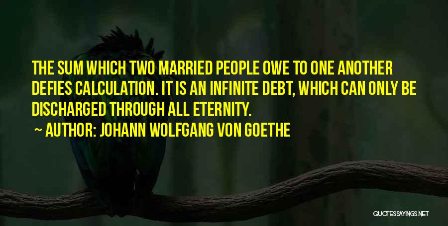 Love Calculation Quotes By Johann Wolfgang Von Goethe