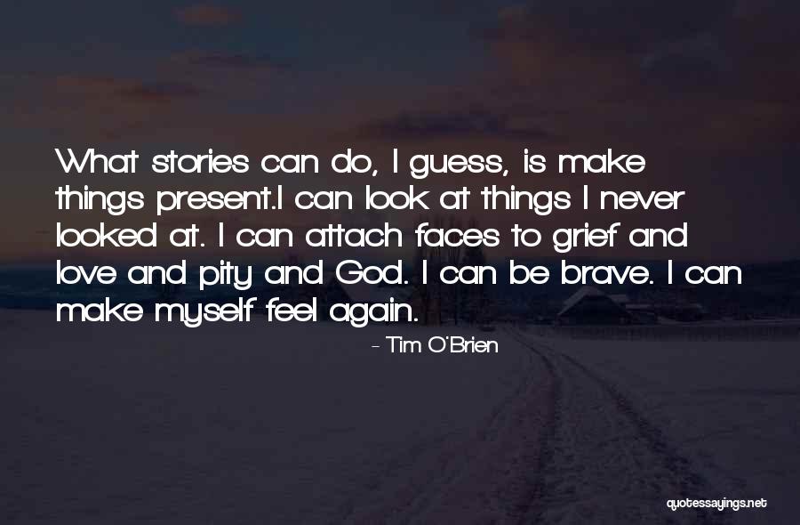 Love Can Be Quotes By Tim O'Brien Love Can Be Quotes By Tim O'Brien