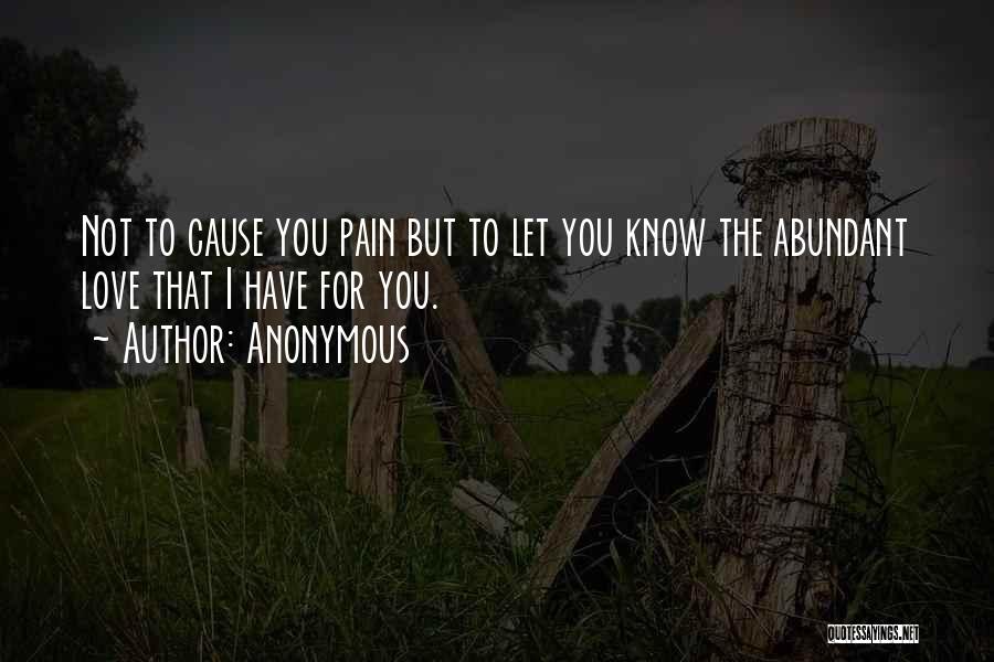 Love Can Cause Pain Quotes By Anonymous