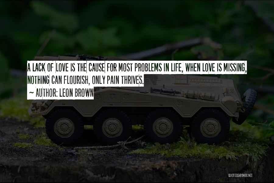 Love Can Cause Pain Quotes By Leon Brown