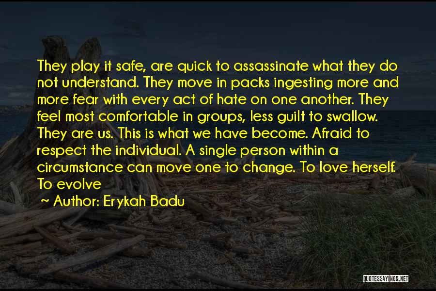 Love Can Change A Person Quotes By Erykah Badu