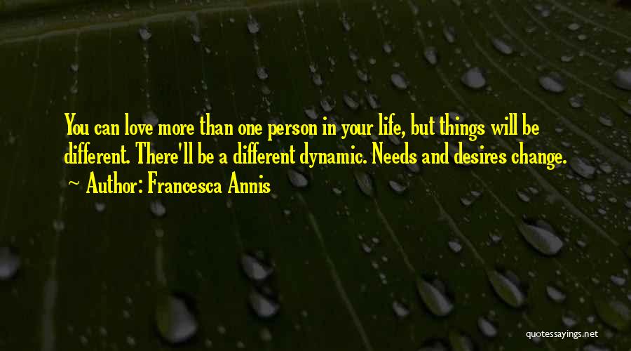 Love Can Change A Person Quotes By Francesca Annis