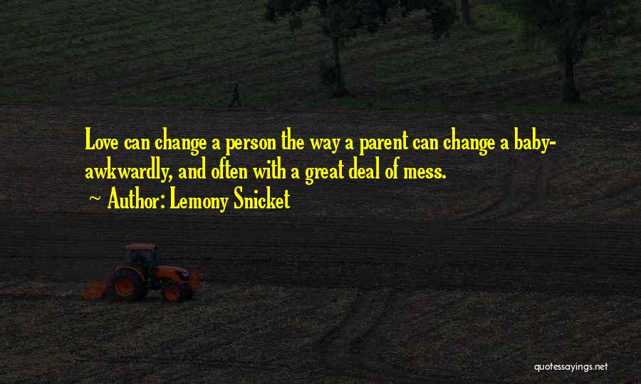 Love Can Change A Person Quotes By Lemony Snicket