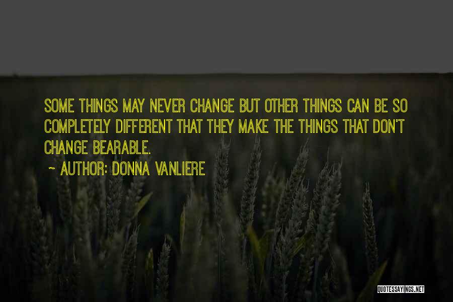 Love Can Change Quotes By Donna VanLiere