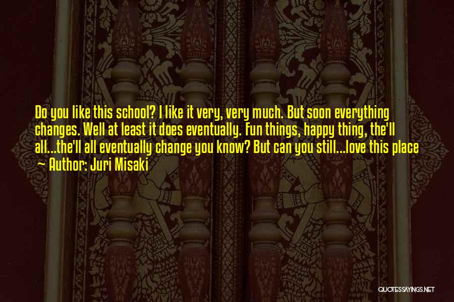 Love Can Change Quotes By Juri Misaki