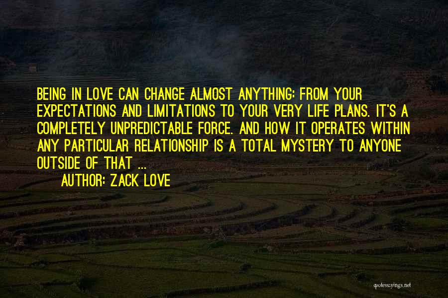 Love Can Change Quotes By Zack Love