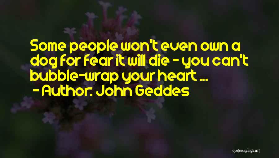 Love Can Die Quotes By John Geddes