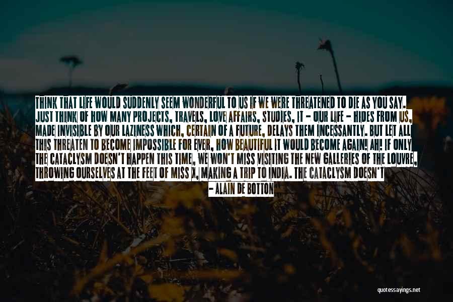 Love Can Happen Again Quotes By Alain De Botton Love Can Happen Again Quotes By Alain De Botton