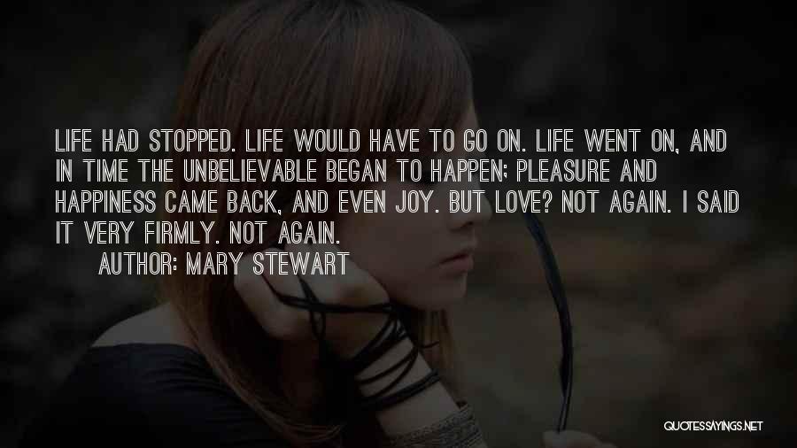 Love Can Happen Again Quotes By Mary Stewart