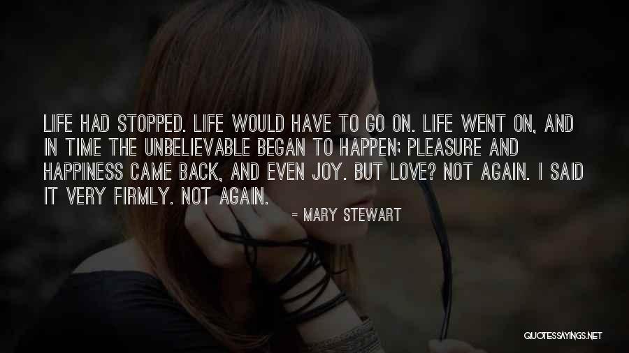 Love Can Happen Again Quotes By Mary Stewart