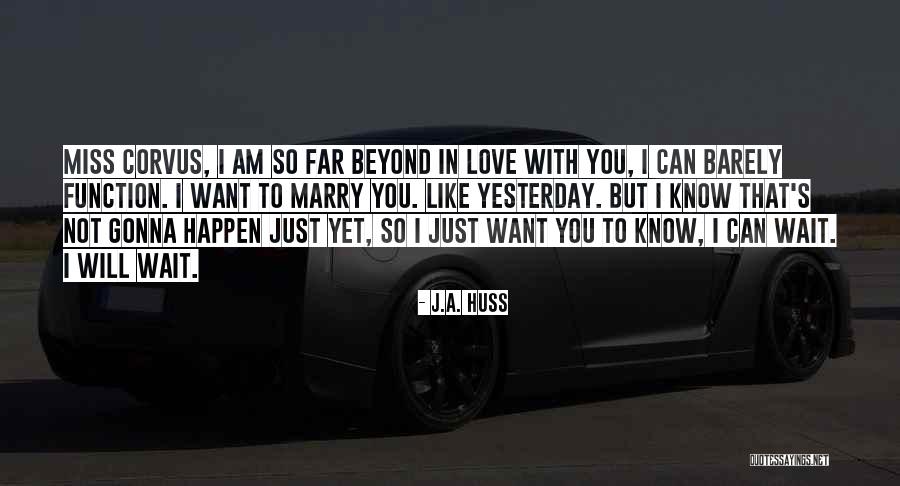 Love Can Happen Quotes By J.A. Huss Love Can Happen Quotes By J.A. Huss
