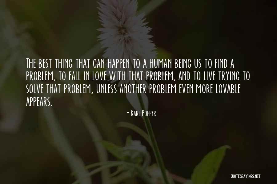 Love Can Happen Quotes By Karl Popper Love Can Happen Quotes By Karl Popper